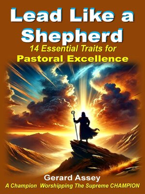 cover image of Lead Like a Shepherd    14 Essential Traits for Pastoral Excellence